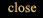 close